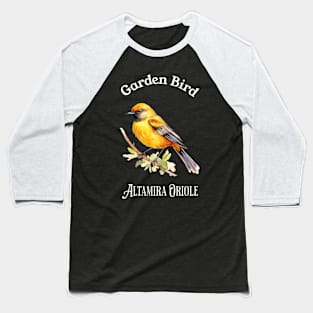 Garden Bird Altamira Oriole Baseball T-Shirt